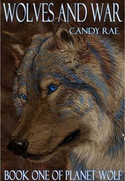 Wolvers and War (Candy Rae)