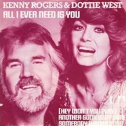 All I Ever Need Is You - Dottie West & Kenny Rodgers