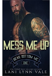 Mess Me Up (Lani Lynn Vale)