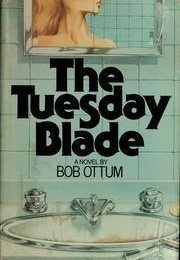 The Tuesday Blade (Bob Ottum)