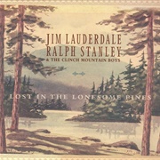 Clinch Mountain Boys, Jim Lauderdale, and Ralph Stanley - Lost in the Lonesome Pines