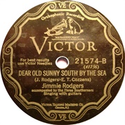 Dear Old Sunny South by the Sea - Jimmie Rodgers