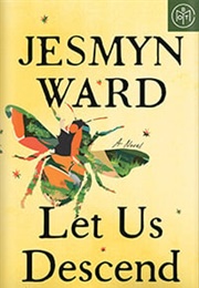 Let Us Descend (Jesmyn Ward)
