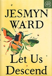 Let Us Descend (Jesmyn Ward)