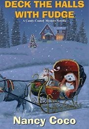 Deck the Halls With Fudge (Nancy Coco)