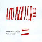 Christian Wolff - 10 Exercises