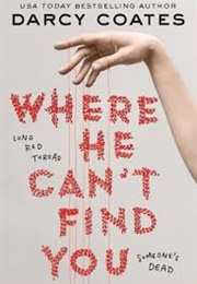 Where He Can&#39;t Find It (Darcy Coates)