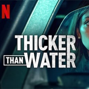 Thicker Than Water
