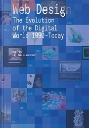 Web Design: The Evolution of the Digital World 1990–Today (Rob Ford)