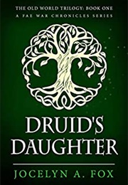 Druid's Daughter (Jocelyn Fox)