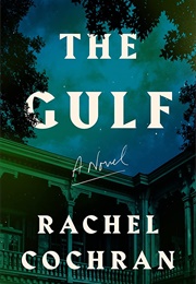 The Gulf (Rachel Cochran)