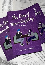 This Doesn't Mean Anything (Sarah Whalen)