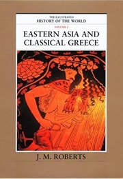 Eastern Asia and Classical Greece (J.M. Roberts)