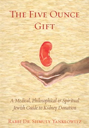 The Five Ounce Gift (Rabbi Dr. Shmuly Yanklowitz)
