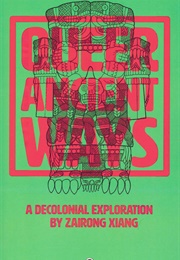 Queer Ancient Ways (Zairong Xiang)