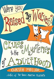Were You Raised by Wolves? (Christie Mellor)