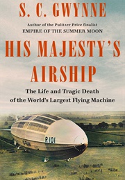 His Majesty's Airship (S.C. Gwynne)