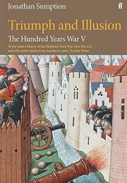 The Hundred Years Vol. 5: Triumph and Illusion (Jonathan Sumption)