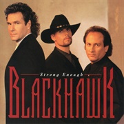 Like There Ain't No Yesterday - Blackhawk