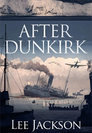 After Dunkirk (Lee Jackson)