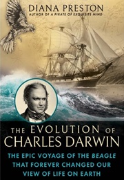 The Evolution of Charles Darwin (Diana Preston)