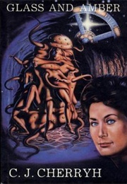 Glass and Amber (CJ Cherryh)