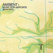 Brian Eno - Ambient 1: Music for Airports (1978)