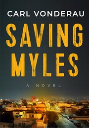Saving Myles (Carl Vonderau)