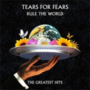 Rule the World: The Greatest Hits - Tears for Fears