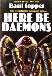 Here Be Daemons (Basil Copper)
