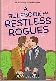 A Rulebook for Restless Rogues (Jess Everlee)