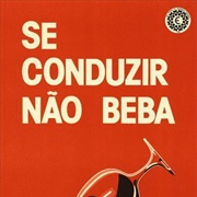 Se Conduzir, Não Beba