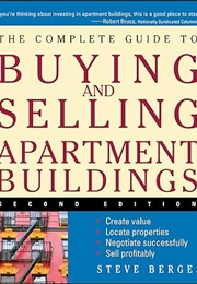 The Complete Guide to Buying and Selling Apartment Buildings (Steve Berges)