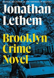 Brooklyn Crime Novel (Jonathan Lethem)