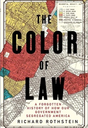 The Color of Law: A Forgotten History of How Our Government Segregated America (Richard Rothstein)