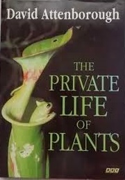 The Private Life of Plants (David Attenborough)