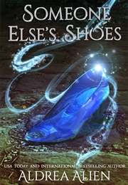 Someone Else's Shoes (Aldrea Alien)