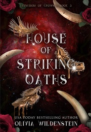 House of Striking Oaths (Olivia Wildenstein)