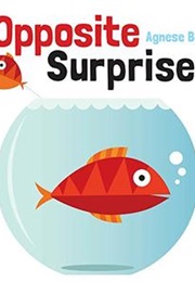 Opposite Surprise (Agnese Baruzzi)