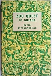 Zoo Quest to Guiana (David Attenborough)
