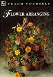 Teach Yourself Flower Arranging (Judith Blacklock)
