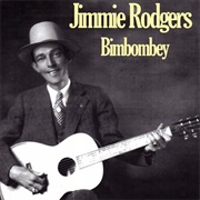 Bimbombey - Jimmie Rodgers