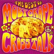 Moby Grape - Crosstalk - The Best Of