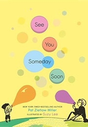 See You Someday Soon (Pat Zietlow Miller)