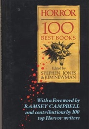 Horror: 100 Best Books (Stephen Jones (Ed.) and Kim Newman (Ed.))