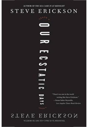Our Ecstatic Days (Stever Erickson)
