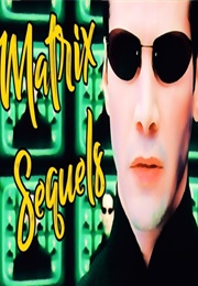 The Matrix Sequels (2003) - (2021)