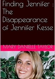 Finding Jennifer (Mary Danielle Taylor)