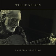 Last Man Standing (Willie Nelson, 2018)