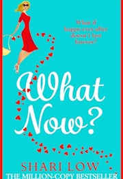 What Now? (Shari Low)